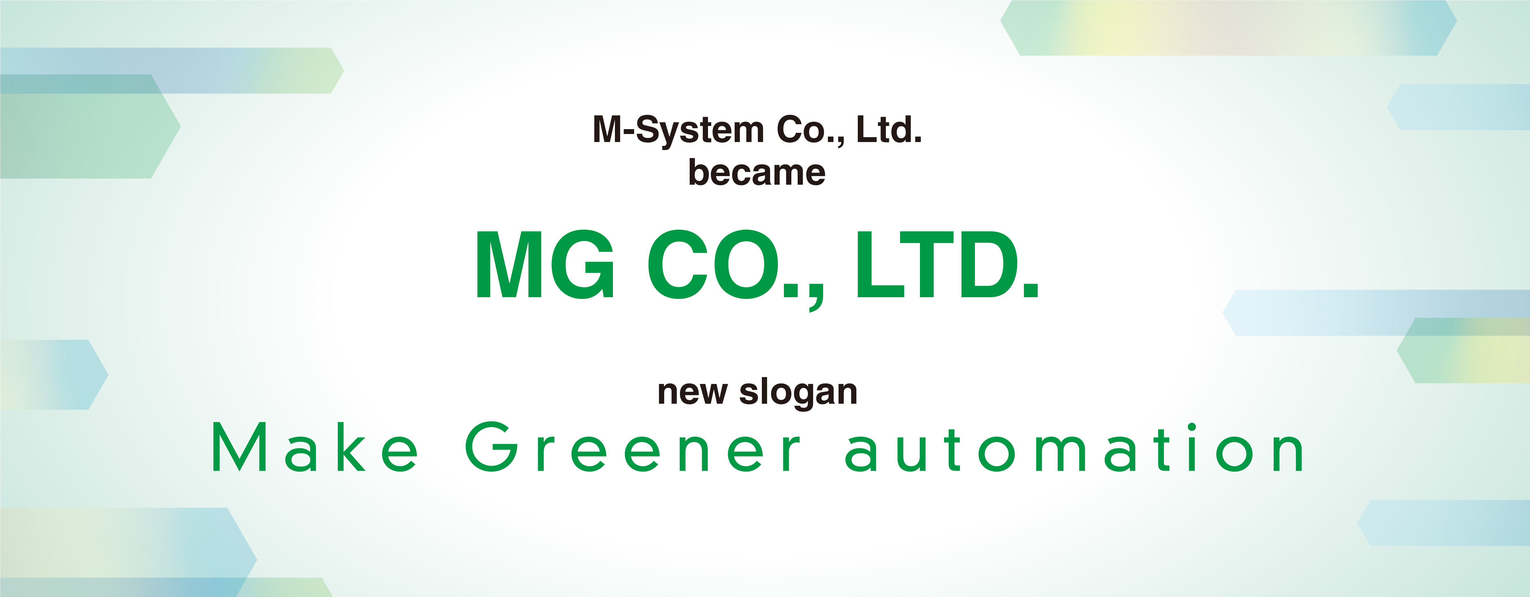 M-System Co., Ltd. become MG Co., Ltd.